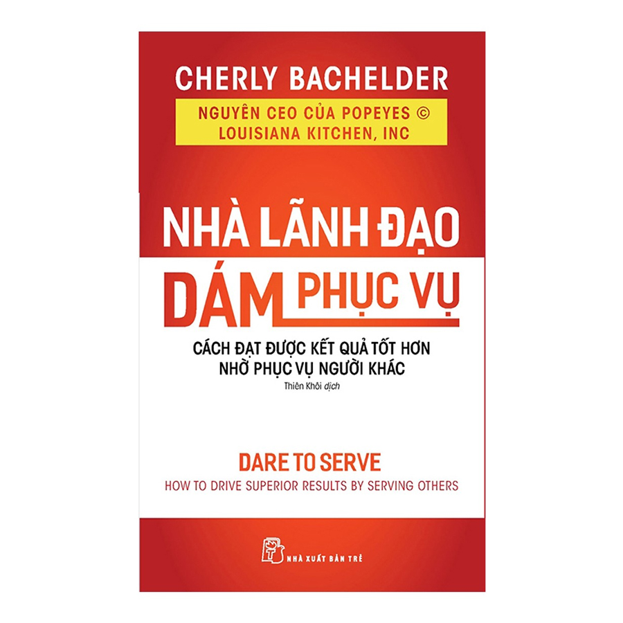 Combo Sách Lãnh Đạo: Nhà Lãnh Đạo Dám Phục Vụ +Nhà Lãnh Đạo Không Chức Danh