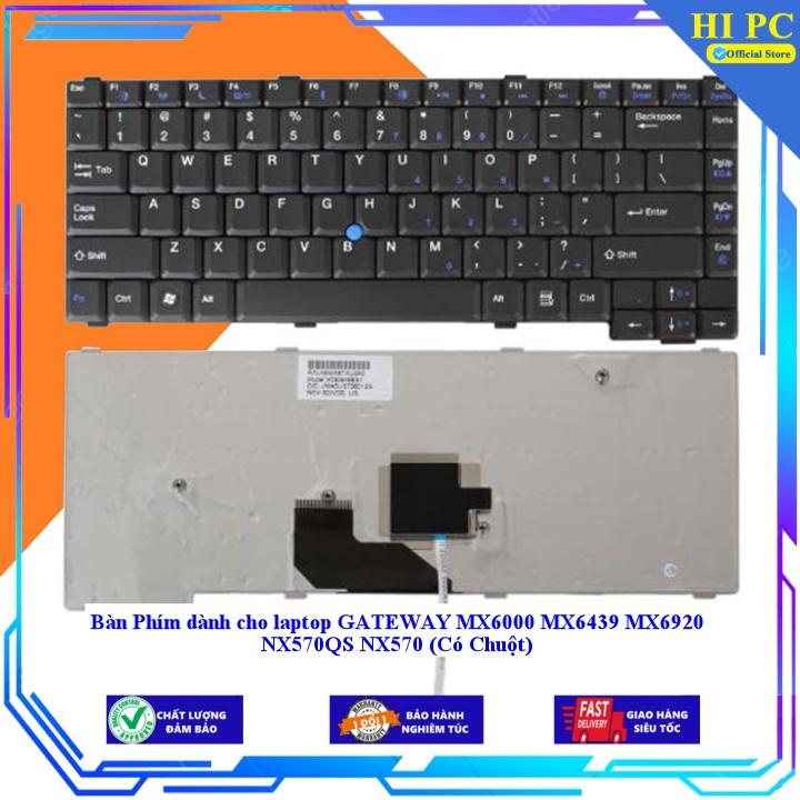 Bàn Phím dành cho laptop GATEWAY MX6000 MX6439 MX6920 NX570QS NX570  - Hàng Nhập Khẩu