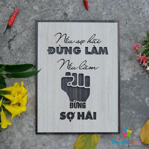 Tranh Gỗ Treo Tường Tranh Slogan Động Lực Truyền Cảm Hứng Nếu Sợ Hãi Đừng Làm Nếu Làm Đừng Sợ Hãi Trang Trí Phòng Khách