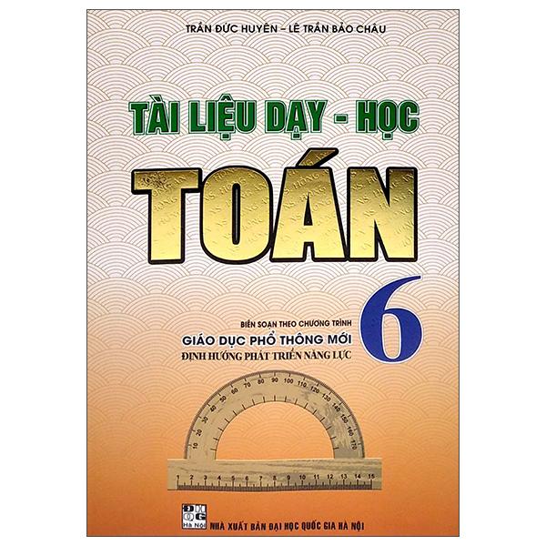 Tài Liệu Dạy - Học Toán Lớp 6 (Biên Soạn Theo Chương Trình Giáo Dục Phổ Thông Mới)