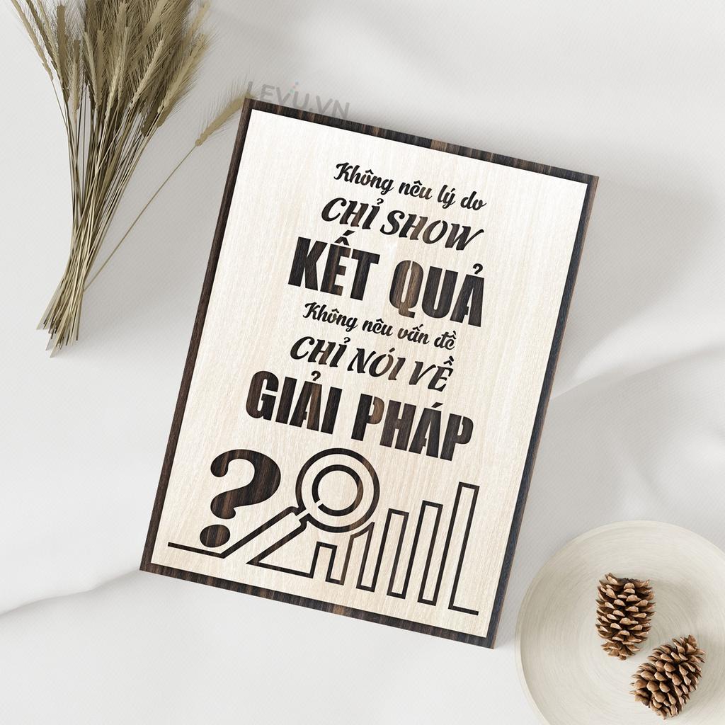 Tranh slogan nơi làm việc LEVU LV006 "Không nêu lý do chỉ show kết quả, không nêu vấn đề chỉ nói về giải pháp"