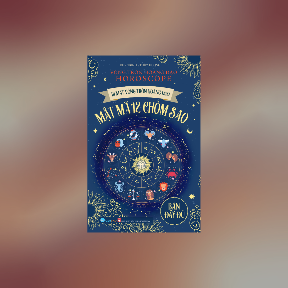 Sách - Bí mật vòng tròn hoàng đạo HOROSCOPE - Mật mã 12 chòm sao (VT)