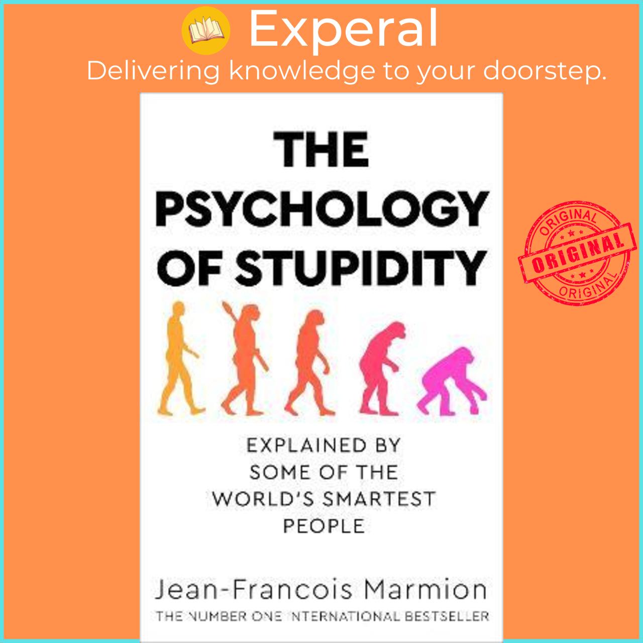 Sách - The Psychology of Stupidity : Explained by Some of the World's S by Jean-Francois Marmion