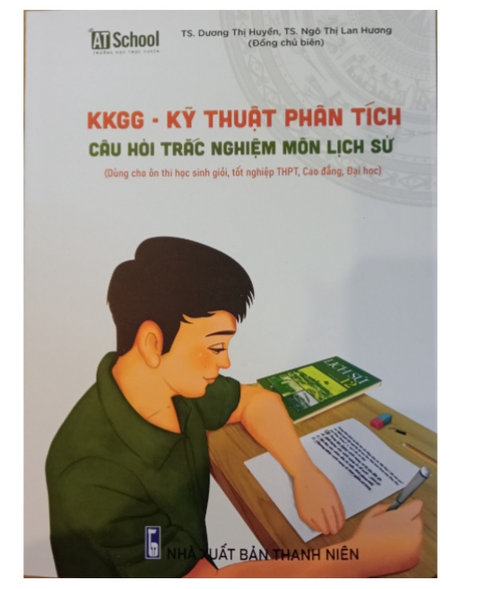 Sách KKGG Kỹ Thuật Phân Tích Câu Hỏi Trắc Nghiệm Môn Lịch Sử