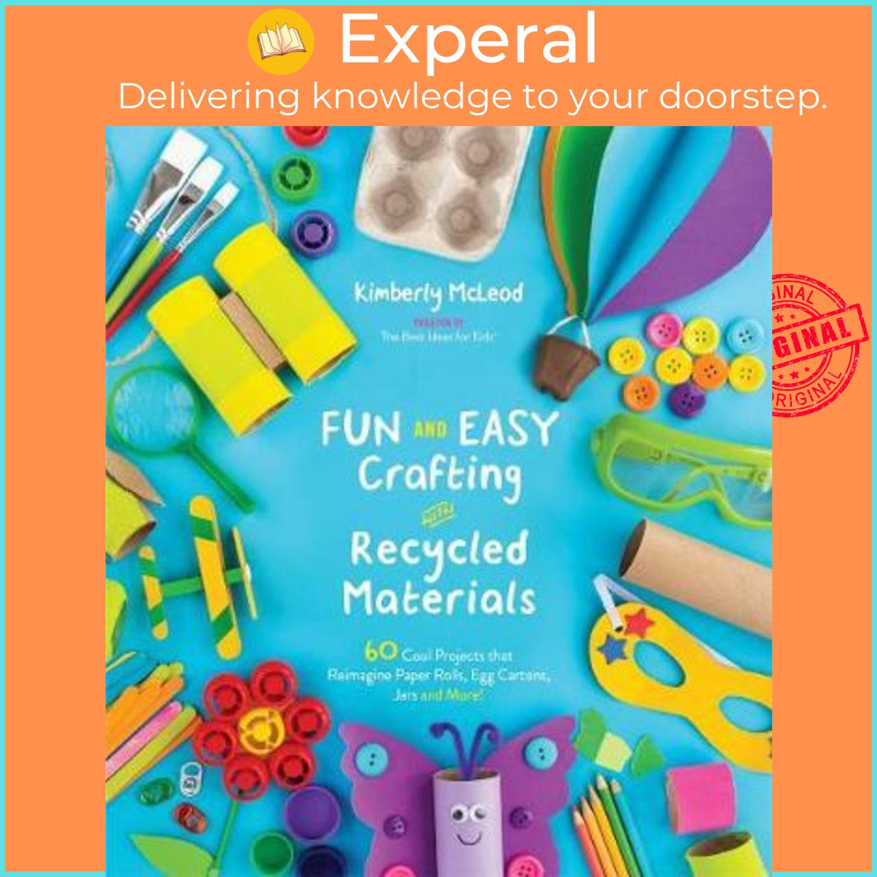 Sách - Fun and Easy Crafting with Recycled Materials : 60 Cool Projects That by Kimberly McLeod