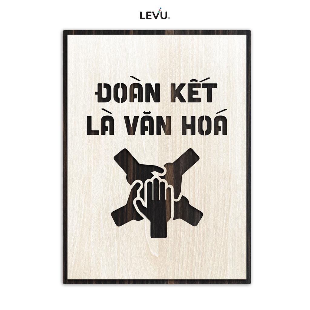 Tranh khẩu hiệu LEVU LV041 "Đoàn kết là văn hóa" bằng gỗ khắc chữ laser cao cấp