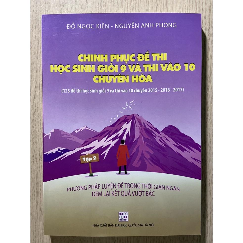 Sách - Combo Chinh phục đề thi học sinh giỏi 9 và thi vào 10 chuyên Hóa ( tập 1 + tập 2)