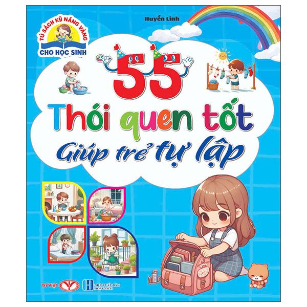 Sách - Tủ Sách Kỹ Năng Vàng Cho Học Sinh - 55 Thói Quen Tốt Giúp Trẻ Tự Lập