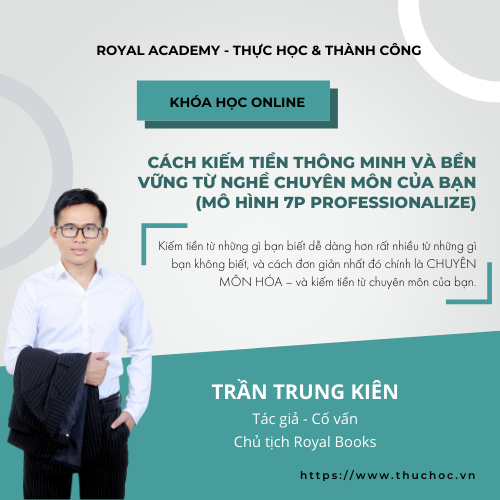 Khóa học CÁCH KIẾM TIỀN THÔNG MINH VÀ BỀN VỮNG TỪ NGHỀ CHUYÊN MÔN CỦA BẠN