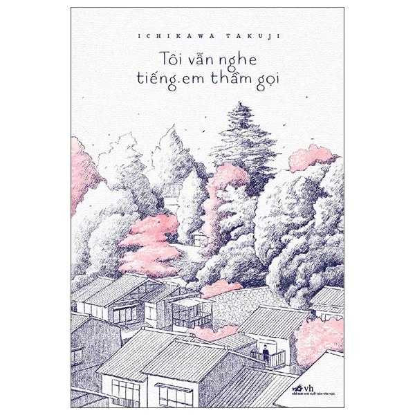 Tôi Vẫn Nghe Tiếng Em Thầm Gọi Tái Bản 2022