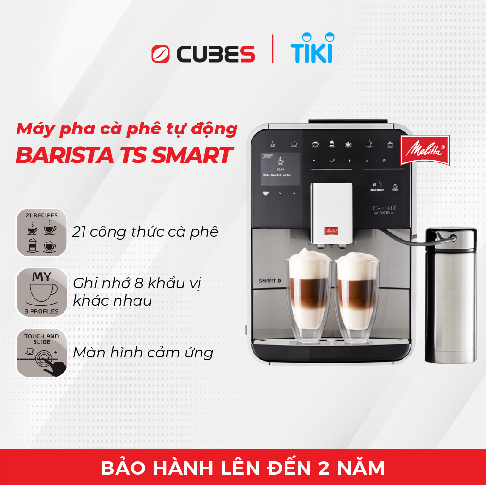 Máy pha cà phê tự động Melitta Barista TS Smart - Hàng nhập khẩu chính hãng 100% từ thương hiệu Melitta, Đức