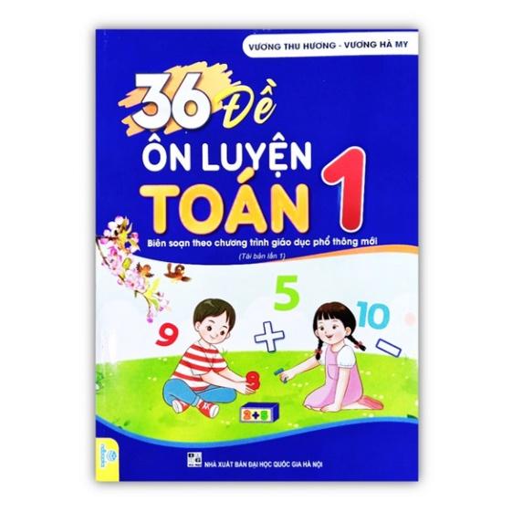 ` Sách - 36 đề ôn luyện toán 1 Biên soạn theo chương trình giáo dục phổ thông mới ( Tái bản lần 1 )