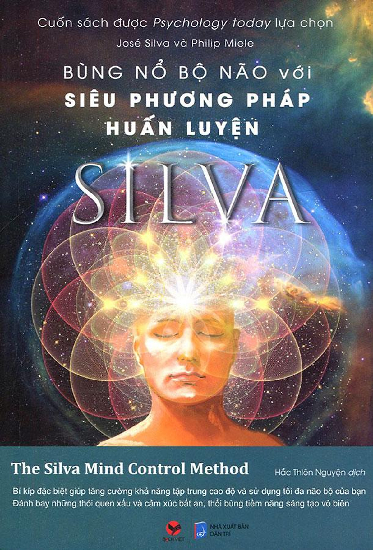 Bùng Nổ Bộ Não Với Siêu Phương Pháp Huấn Luyện Silva - Jose Silva & Philip Miele - Hắc Thiên Nguyện dịch - (bìa mềm)