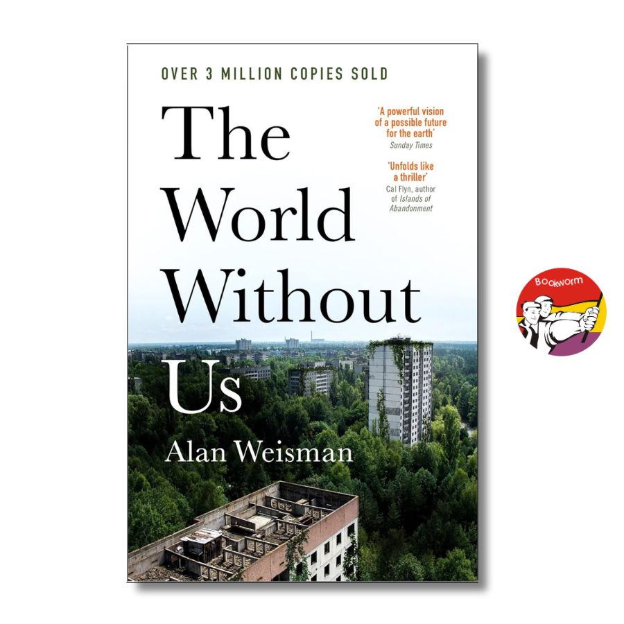 Sách - The World Without Us by Alan Weisman | Science / Environment / Nature / Ngoại văn Nhập khẩu