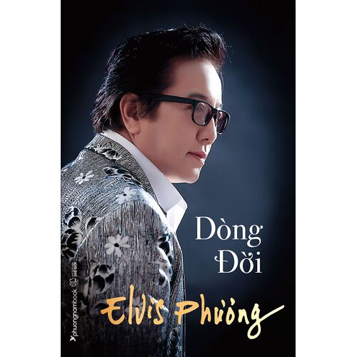 (Chữ ký tác giả) DÒNG ĐỜI - Elvis Phương - Phương Nam Book 