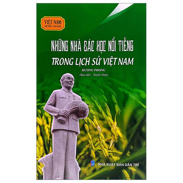 Việt Nam Đất Nước-Con Người – Những Nhà Bác Học Nổi Tiếng Trong Lịch Sử Việt Nam