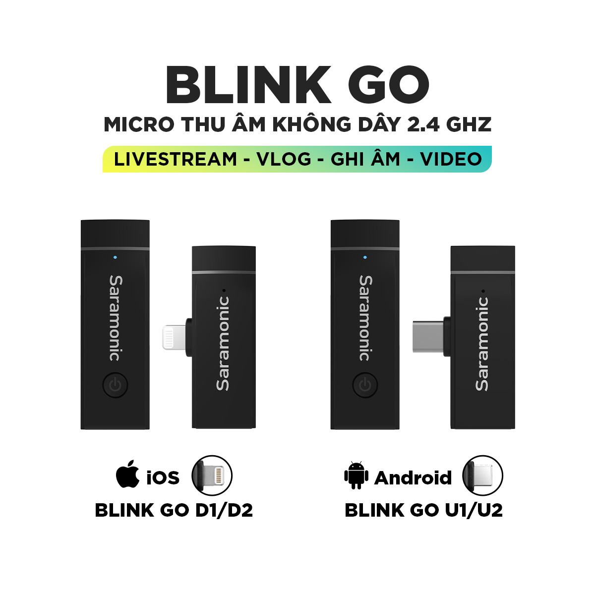 Micro Thu Âm Không Dây Saramonic Blink Go - Chuyên Dùng Cho Điện Thoại - Khử ồn Thông Minh - Hàng Chính Hãng