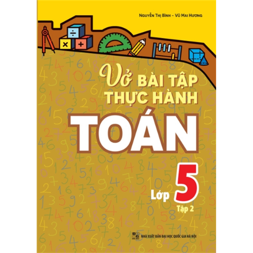 VỞ BÀI TẬP THỰC HÀNH TOÁN LỚP 5 TẬP 2_ML