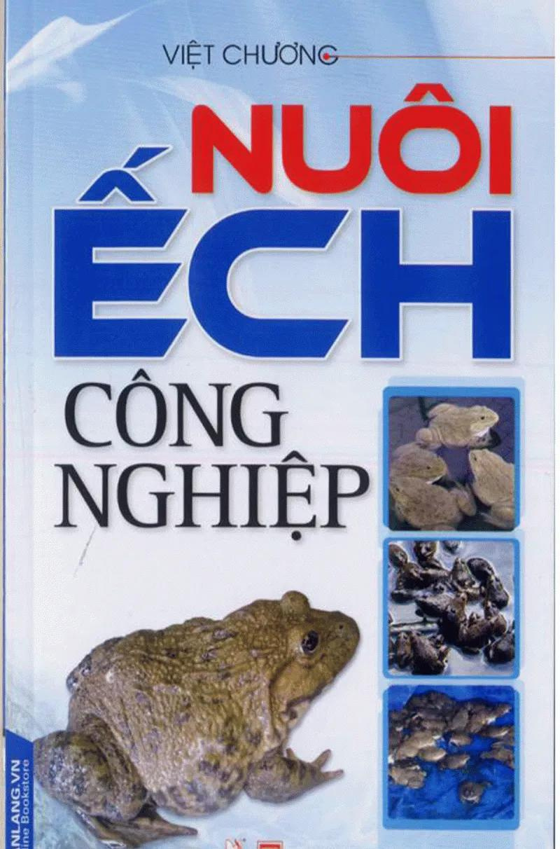 Nuôi Ếch Công Nghiệp - Vanlangbooks