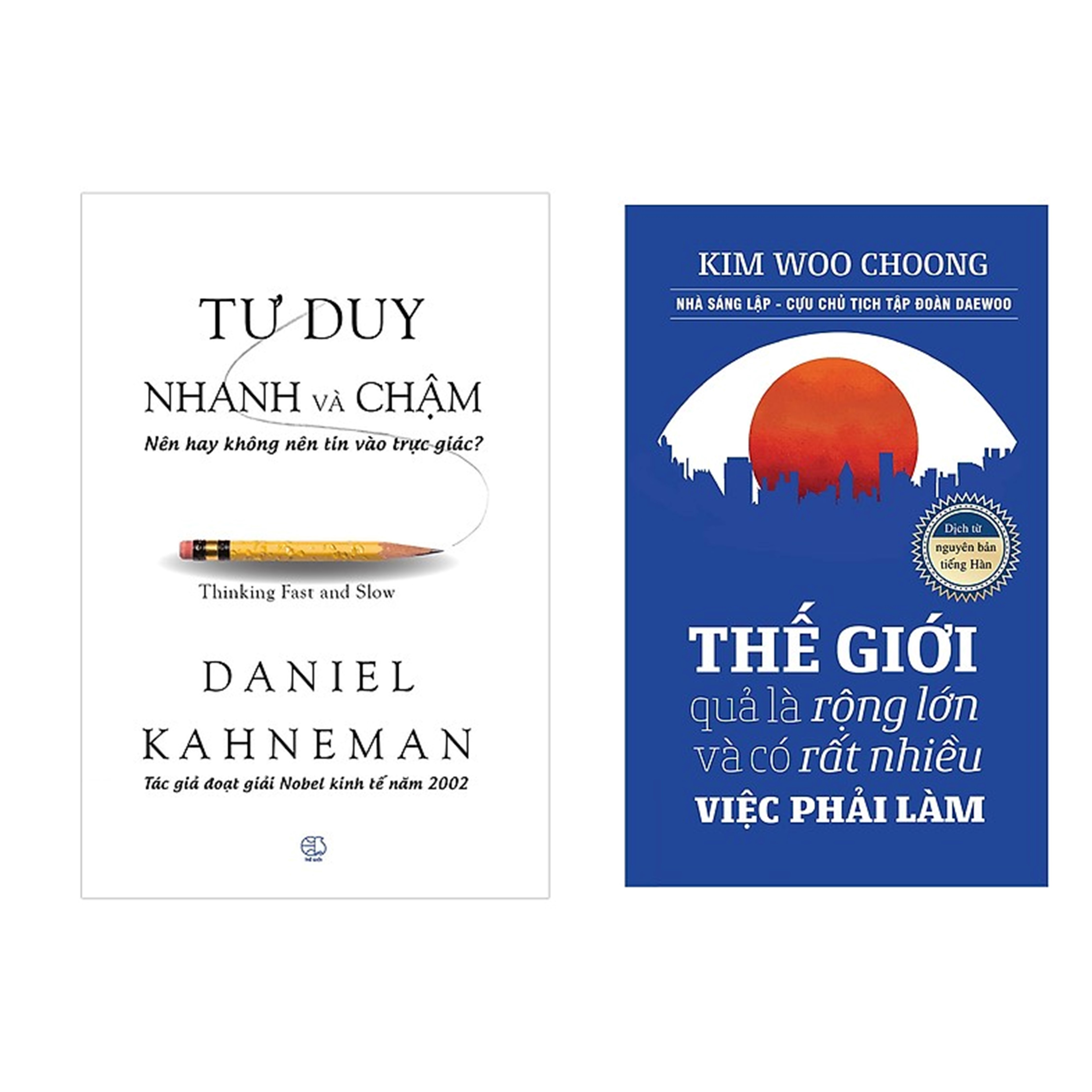Combo Sách Tư Duy: Tư Duy Nhanh Và Chậm + Thế Giới Quả Là Rộng Lớn Và Có Rất Nhiều Việc Phải Làm