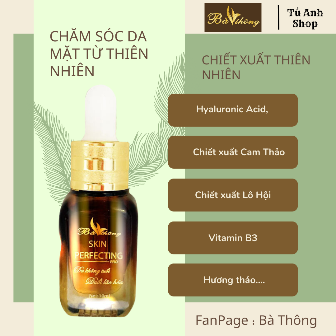 Serum mờ thâm dưỡng da mặt Skin Perfecting Bà Thông Lọ 5ml-10ml, duy trì độ ẩm, dưỡng da căng bóng