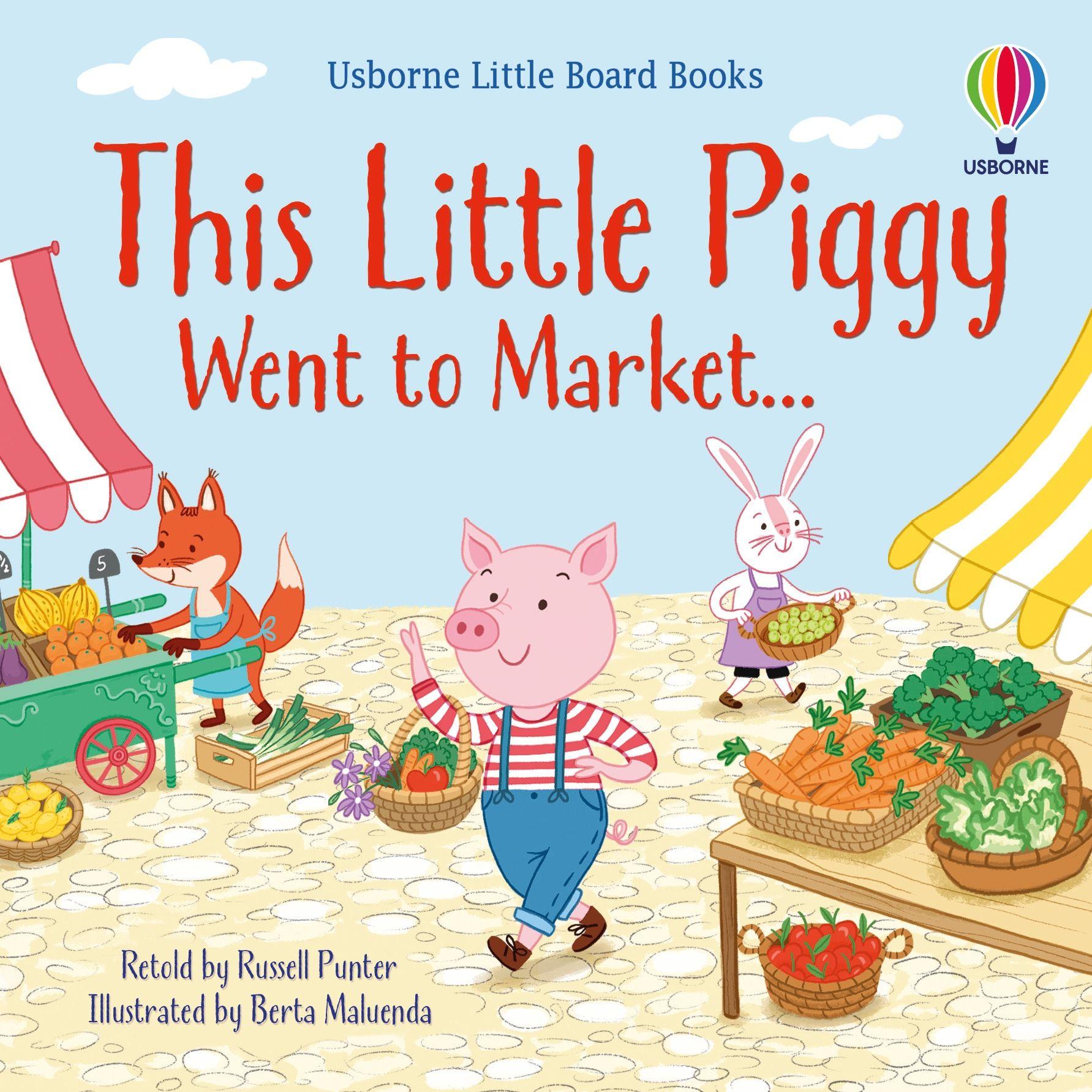 Little Board Books: This little piggy went to market - TRUYỆN TRANH TIẾNG ANH CHO BÉ