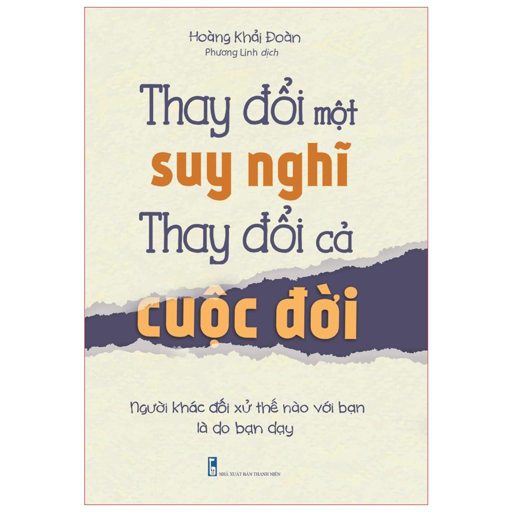 Sách - Thay Đổi Một Suy Nghĩ Thay Đổi Cả Cuộc Đời