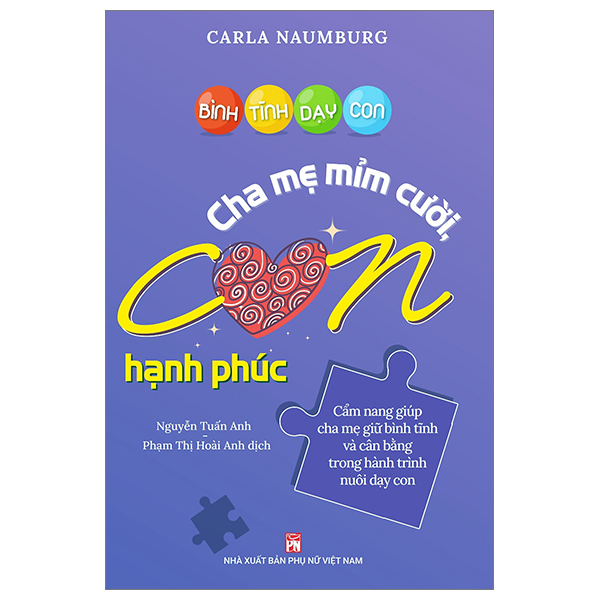 Bình Tĩnh Dạy Con - Cha Mẹ Mỉm Cười Con Hạnh Phúc