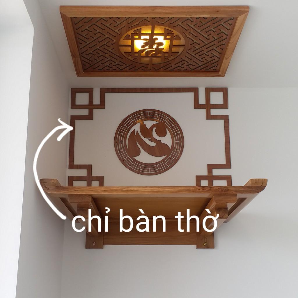 Chỉ bàn thờ treo tường, tủ thờ, án gian thờ cúng &amp; Mua kèm với tấm chống ám khói để trang trí đẹp chuẩn hời luôn