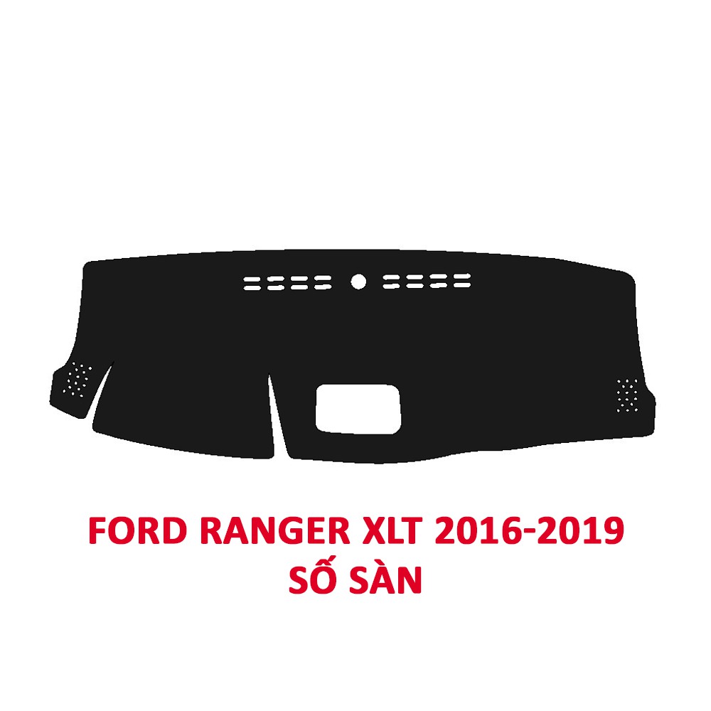 Thảm Taplo dành cho xe Ford Ranger XLT 2013 đến 2019 chất liệu Nhung, da Carbon, da vân gỗ