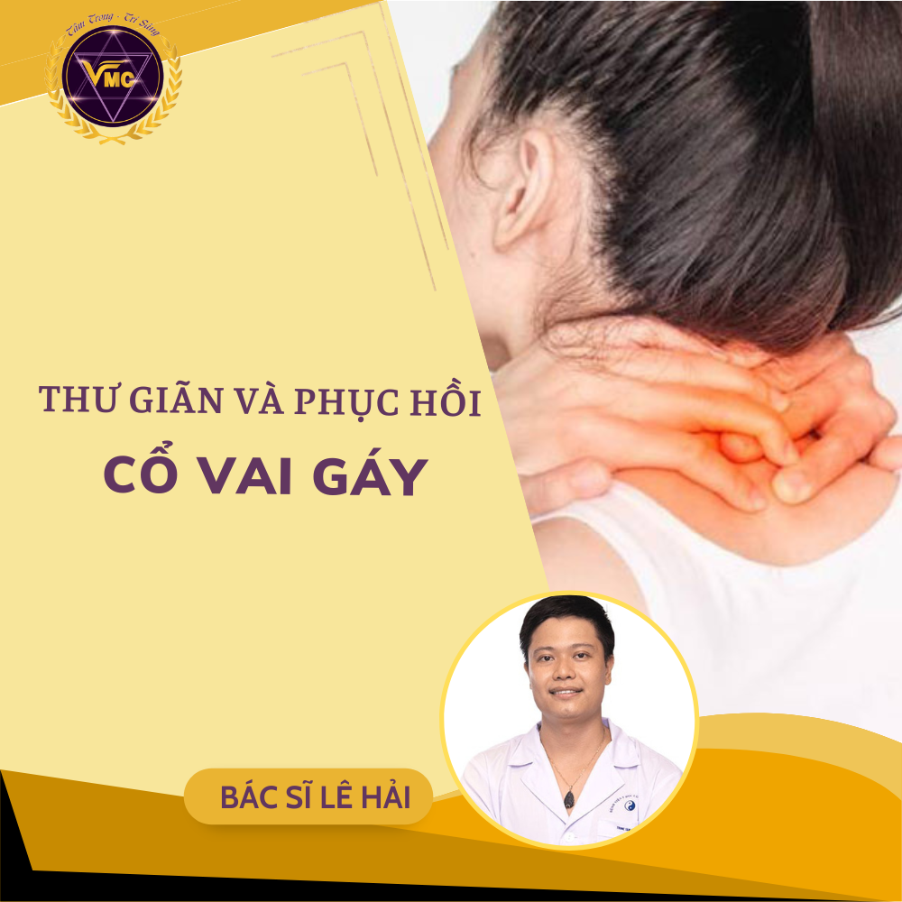 Khóa học Video Online Thư giãn và phục hồi CỔ VAI GÁY - Trung Tâm Chăm Sóc Sức Khỏe VMC