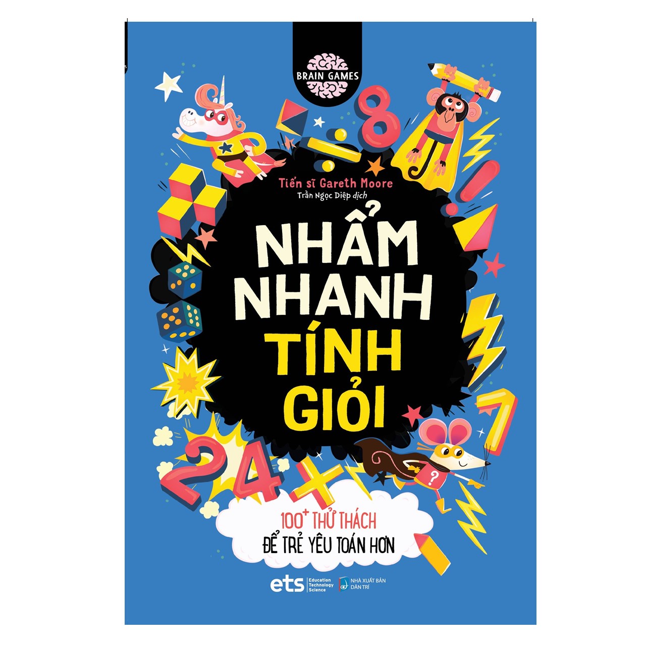 Brain Games: Thể Dục Trí Não + Nhẩm Nhanh Tính Giỏi + Thử Thách STEM