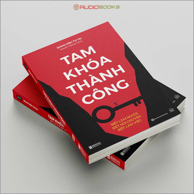 Tam Khóa Thành Công - Biết Làm Người, Biết Nói Chuyện, Biết Làm Việc