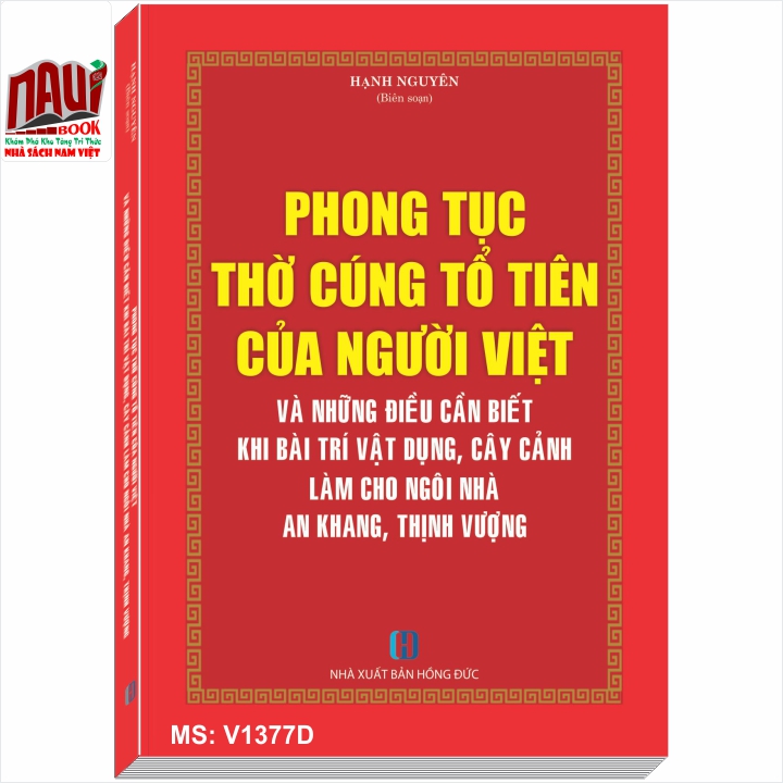 Phong Tục Thờ Cúng Tổ Tiên Của Người Việt Và Những Điều Cần Biết Khi Bài Trí Vật Dụng, Cây Cảnh Làm Cho Ngôi Nhà An Khang, Thịnh Vượng