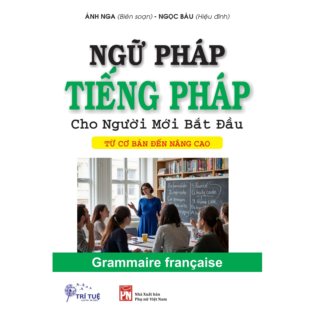 Ngữ pháp tiếng Pháp cho người mới bắt đầu - từ cơ bản đến nâng cao