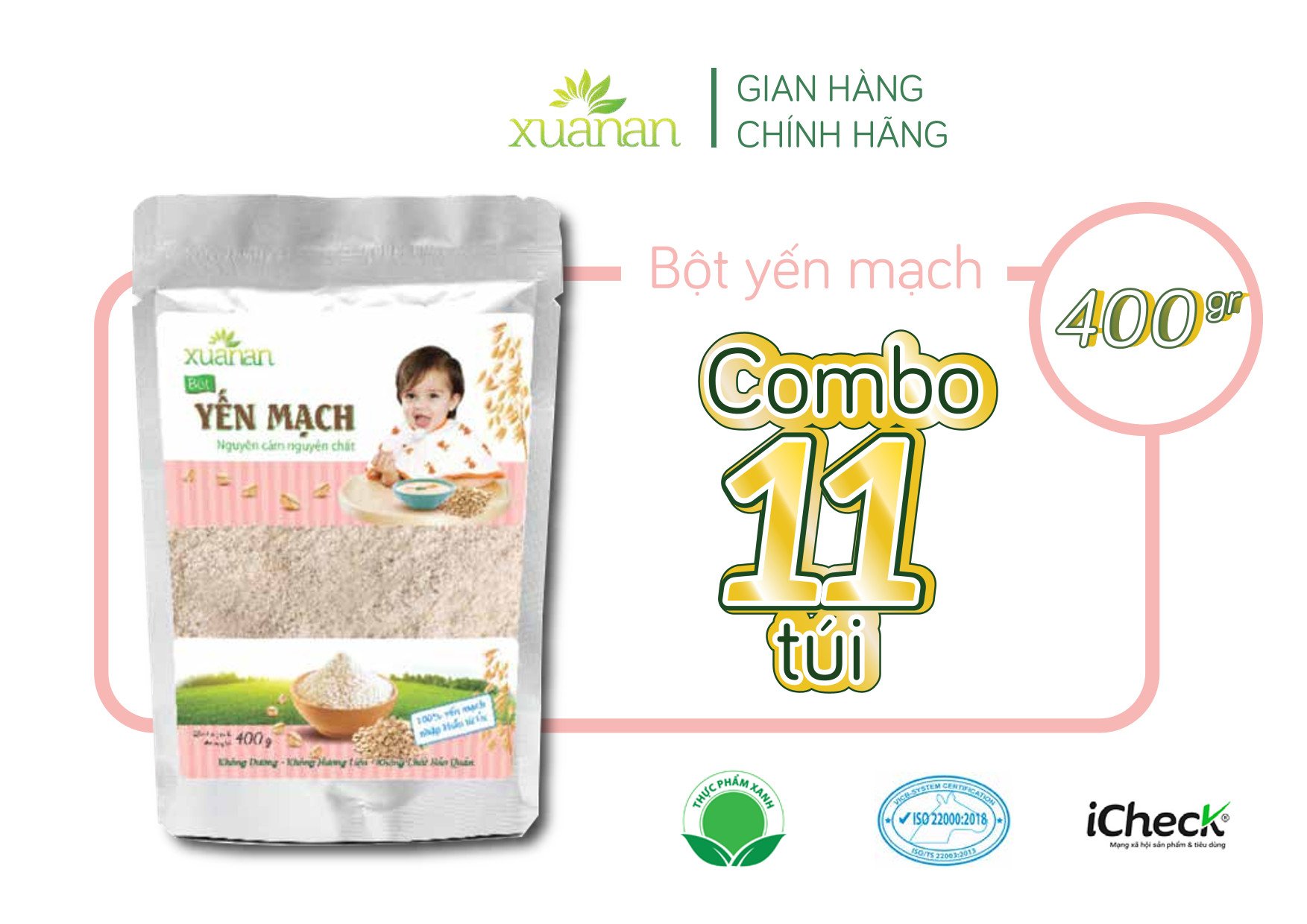 Combo 11 Túi Bột Yến Mạch Nguyên Cám Nguyên Chất Xuân An [ ko đường] Túi 400G(Tặng Kèm 11 Túi Yến Mạch 150G)