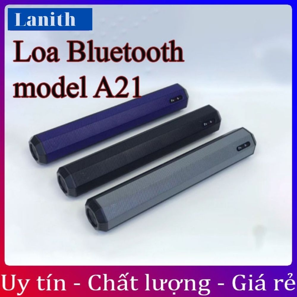 Loa bluetooth Speaker A21 Lanith hỗ trợ TF,đài FM,USB,BT,AUX 3.5 kiểu dáng sang trọng âm thanh chuẩn Bass mạnh – Hàng nhập khẩu - LWR00A21