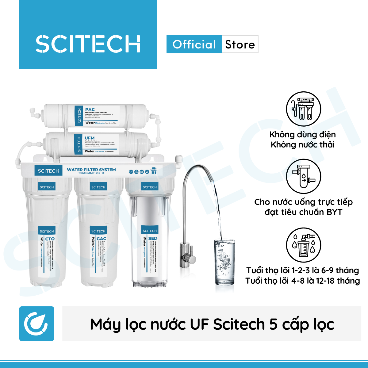 Bộ lọc nước uống công nghệ UF 5 cấp lọc by Scitech (Không dùng điện, không nước thải) - Hàng chính hãng