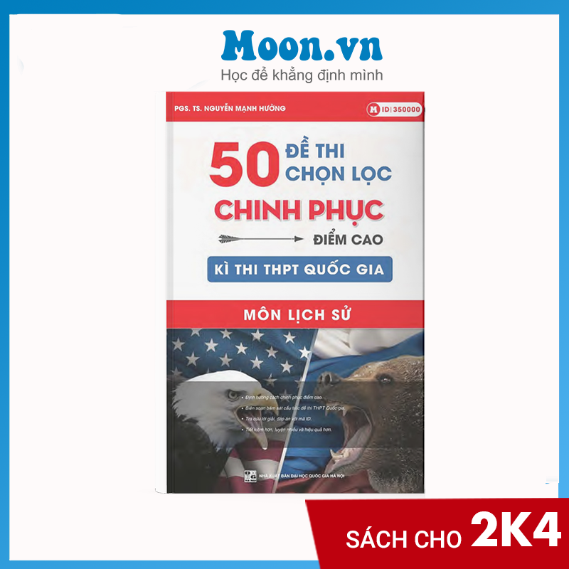 Sách ID luyện đề Sử: 50 Đề thi chọn lọc chinh phục điểm cao kì thi THPT QG 2021 môn Lịch sử