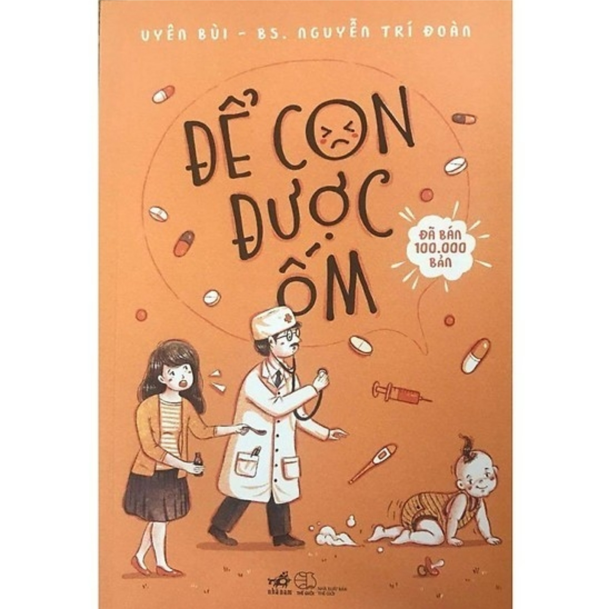 Combo Nuôi con khôn lớn: Để con được ốm (Tái bản 2018)  + Người mẹ tốt hơn là người thầy tốt