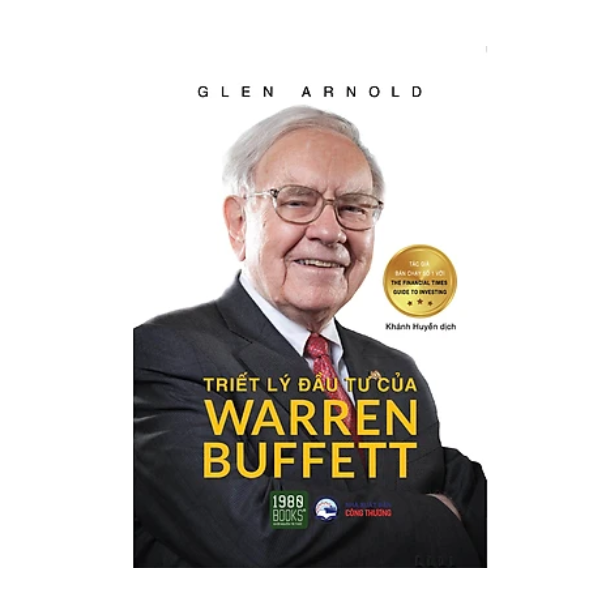 Sách Tư Duy Trong Kinh Doanh Thành Công : Triết Lí Đầu Tư Của Warren Buffett