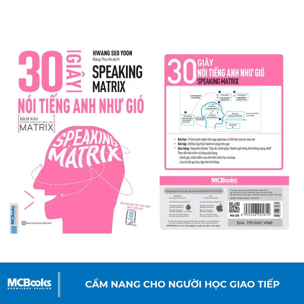 Sách - 30 Giây Nói Tiếng Anh Như Gió - Speaking Matrix - Học Qua App Online