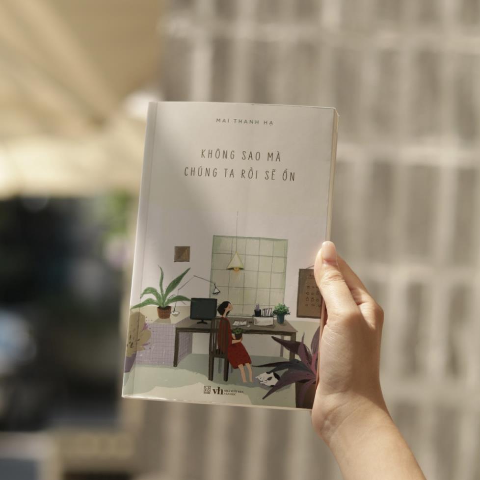 Không sao mà, chúng ta rồi sẽ ổn  - Bản Quyền - Có lưu bút tác giả