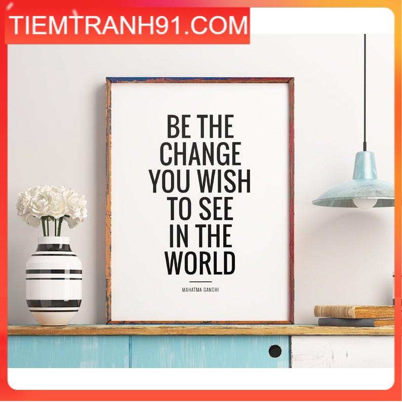 Tranh treo tường | - Typography-Be The Change You Wish To See In The World 20 , tranh canvas giá rẻ