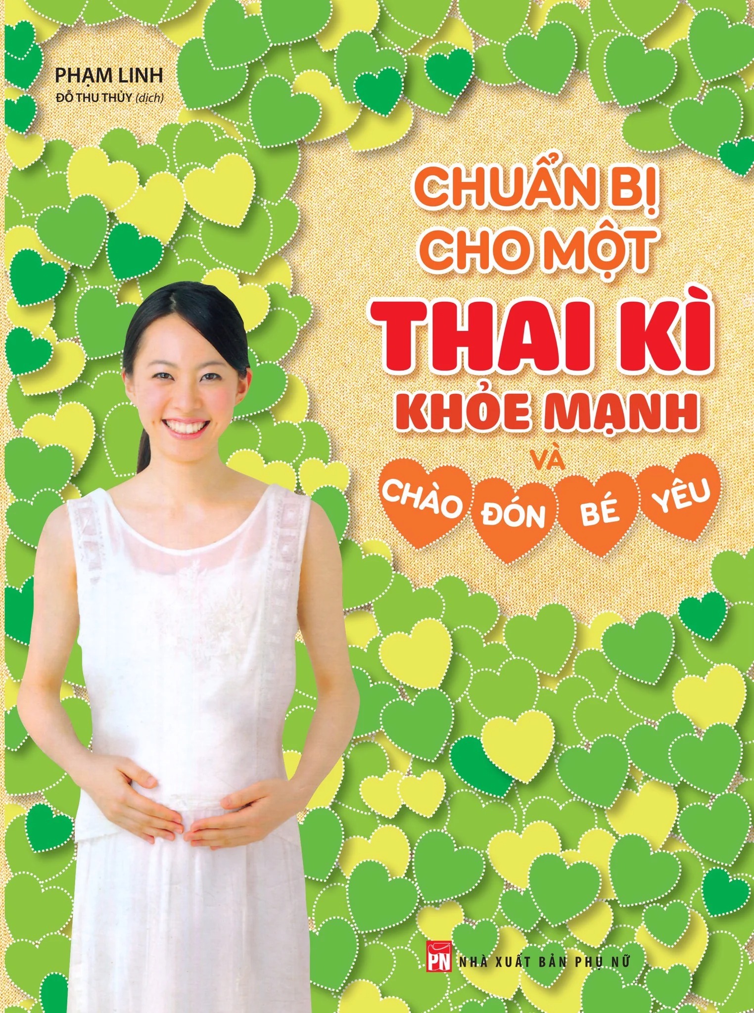 Combo Sách: Tri Thức Cho Một Thai Kì Khỏe Mạnh + Mang Thai Thành Công + Chuẩn Bị Cho Một Thai Kì Khoẻ Mạnh Chào Đón Bé Yêu