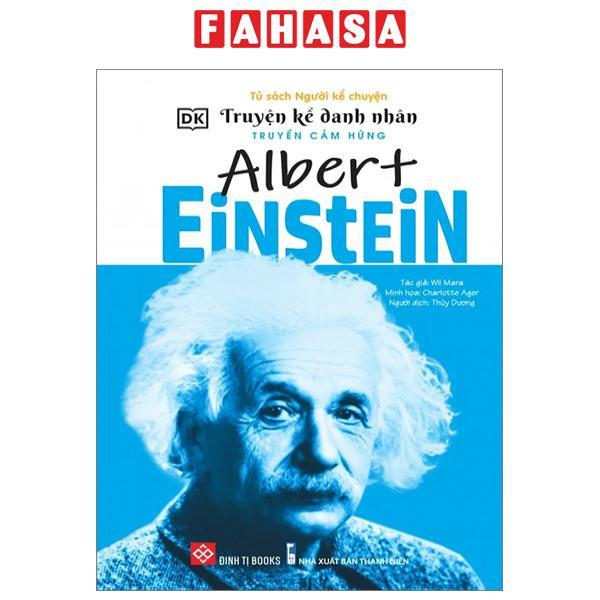 Truyện Kể Danh Nhân Truyền Cảm Hứng - Albert Einstein