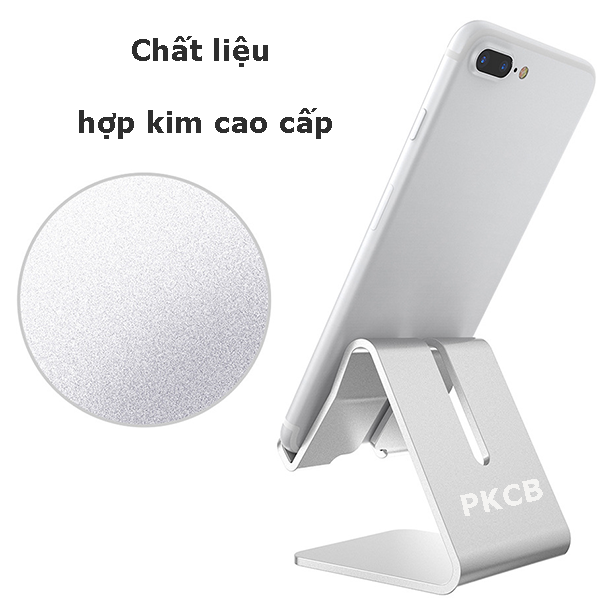 Giá Đỡ chân đế Điện Thoại Máy Tính Bảng Ipad Hợp Kim Nhôm nguyên khối chống trượt có khe cắm sạc Cao Cấp màu Bạc Hàng Chính Hãng