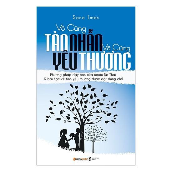 Sách - Vô Cùng Tàn Nhẫn, Vô Cùng Yêu Thương Tập 1
