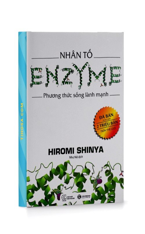 Nhân tố Enzyme - Phương Thức Sống Lành Mạnh (Tái Bản)