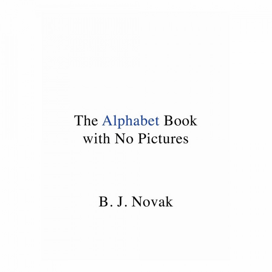 The Alphabet Book With No Pictures